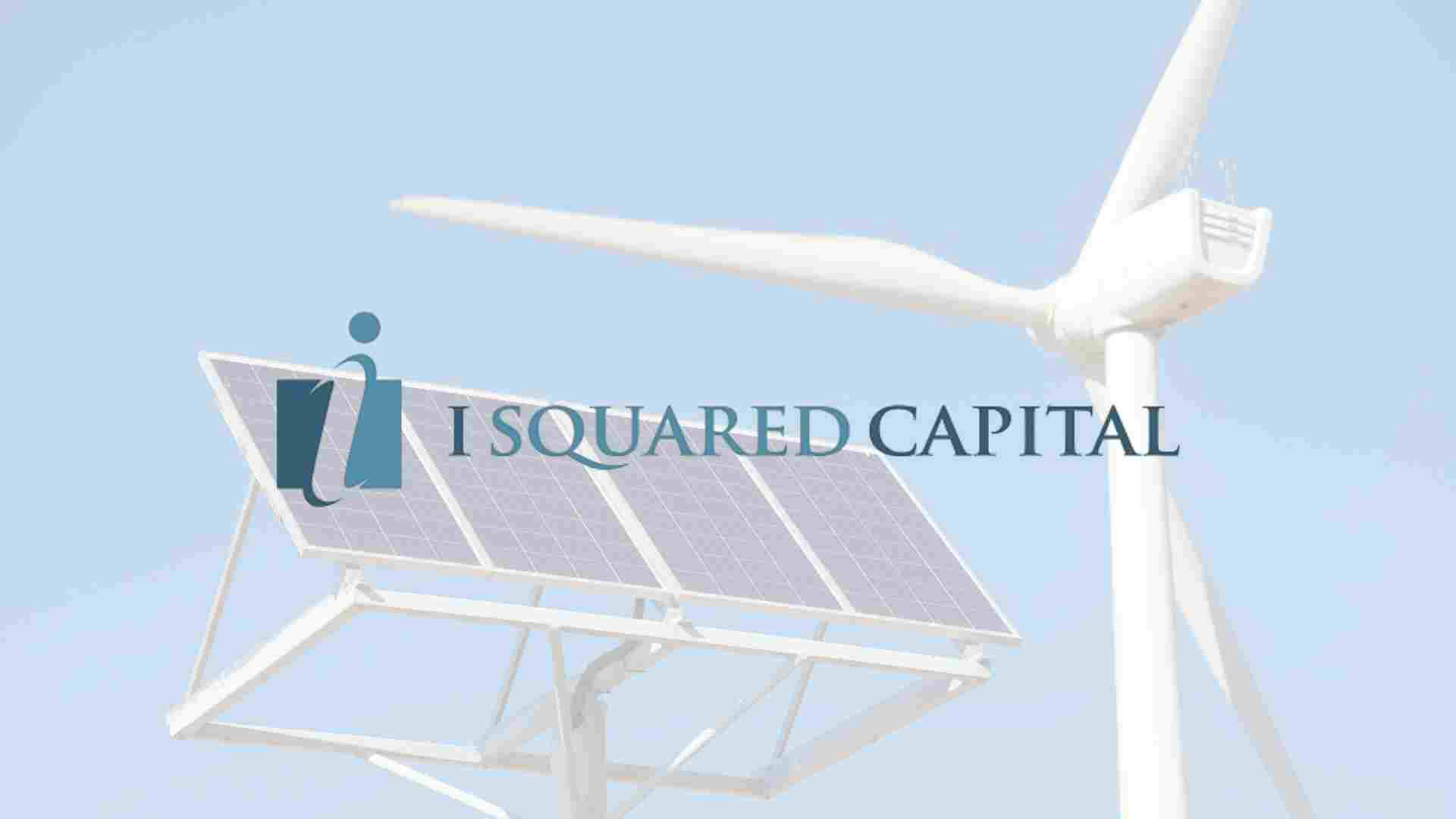 I Squared Capital commits additional USD 1B for PH energy, infra projects